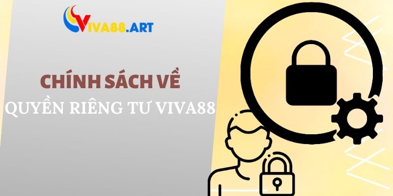 Nhà cái VIVA88 bảo mật thông tin khách hàng như thế nào?