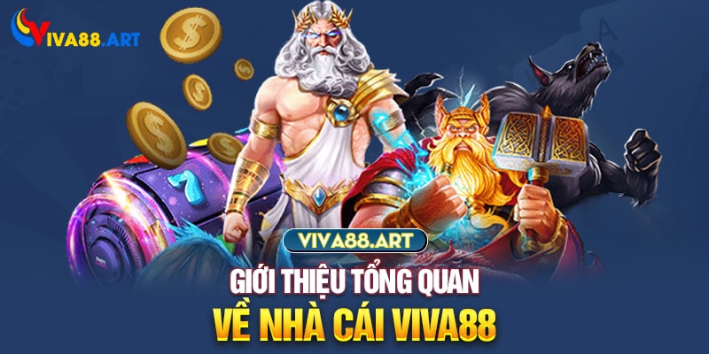 Giới thiệu tổng quan về nhà cái VIVA88