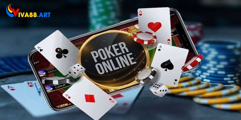 Một số bí kíp chơi Poker Viva88 hiệu quả